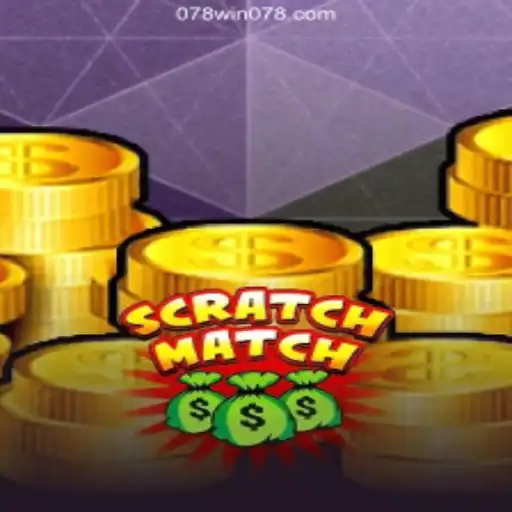 ScratchMatch: The Ultimate Gaming Experience with 078win.com⭐️